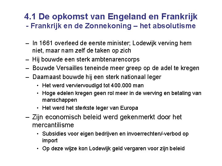 4. 1 De opkomst van Engeland en Frankrijk - Frankrijk en de Zonnekoning –