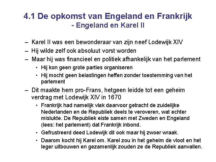 4. 1 De opkomst van Engeland en Frankrijk - Engeland en Karel II –