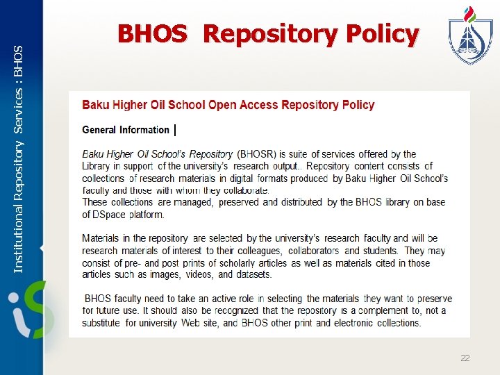 Institutional Repository Services : BHOS Repository Policy 22 