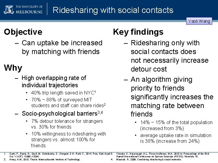 Ridesharing with social contacts Yaoli Wang Objective – Can uptake be increased by matching