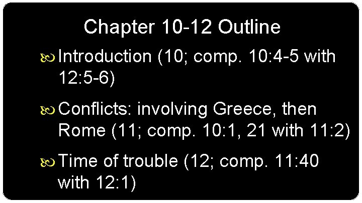 Chapter 10 -12 Outline Introduction (10; comp. 10: 4 -5 with 12: 5 -6)