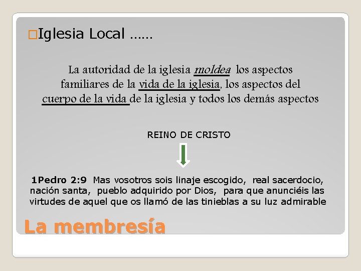 �Iglesia Local …… La autoridad de la iglesia moldea los aspectos familiares de la