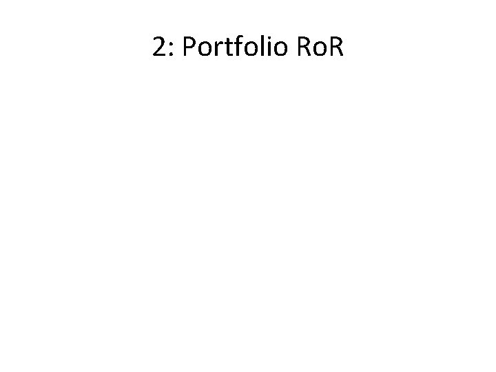 2: Portfolio Ro. R 