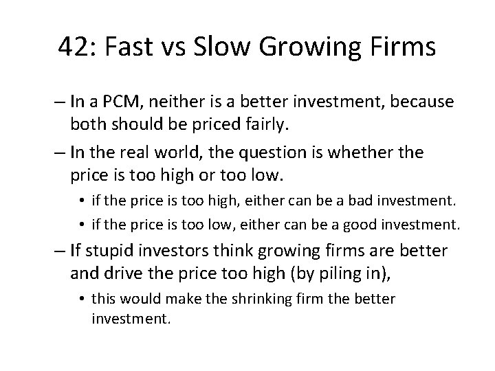 42: Fast vs Slow Growing Firms – In a PCM, neither is a better