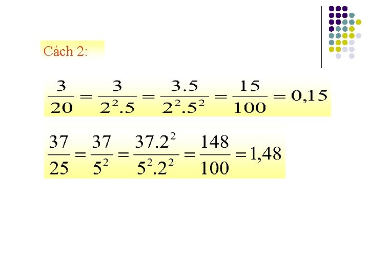 Cách 2: 