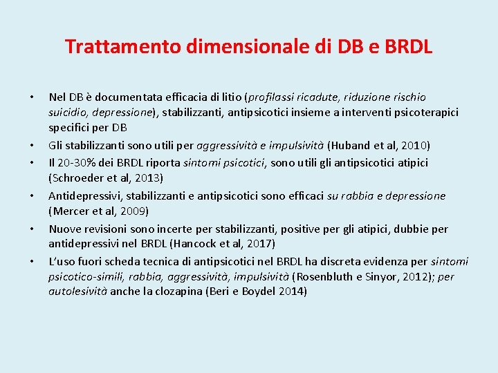 Trattamento dimensionale di DB e BRDL • • • Nel DB è documentata efficacia