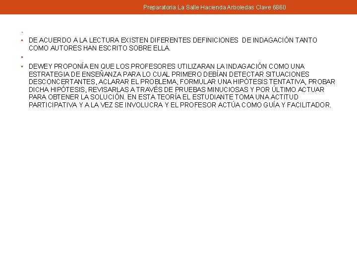 Preparatoria La Salle Hacienda Arboledas Clave 6860 • • DE ACUERDO A LA LECTURA