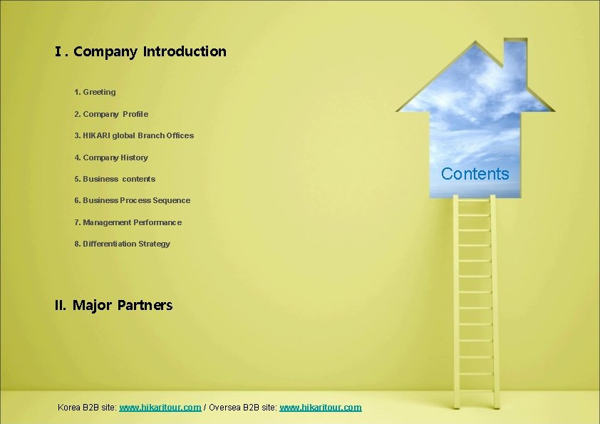 Ⅰ. Company Introduction 1. Greeting 2. Company Profile 3. HIKARI global Branch Offices 4.