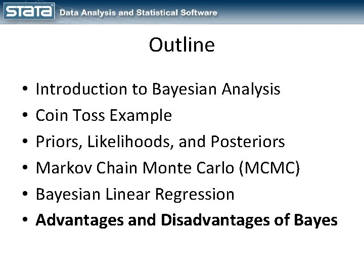 Outline • • • Introduction to Bayesian Analysis Coin Toss Example Priors, Likelihoods, and