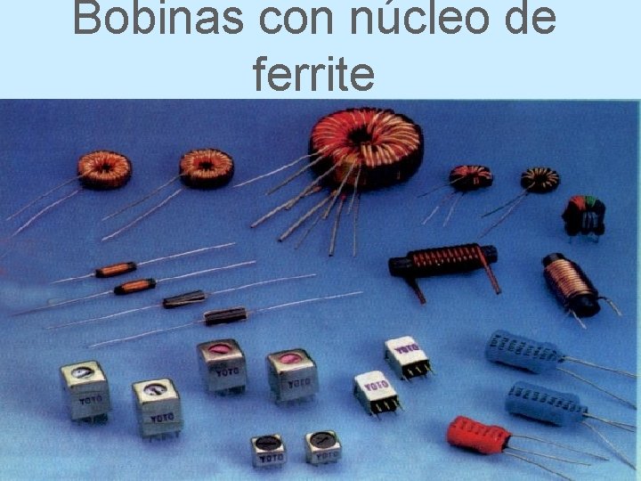 Bobinas con núcleo de ferrite 