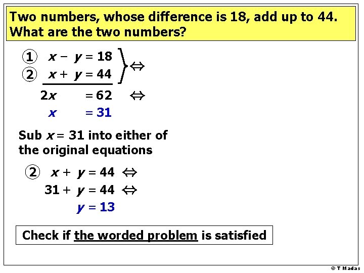 Two numbers, whose difference is 18, add up to 44. What are the two
