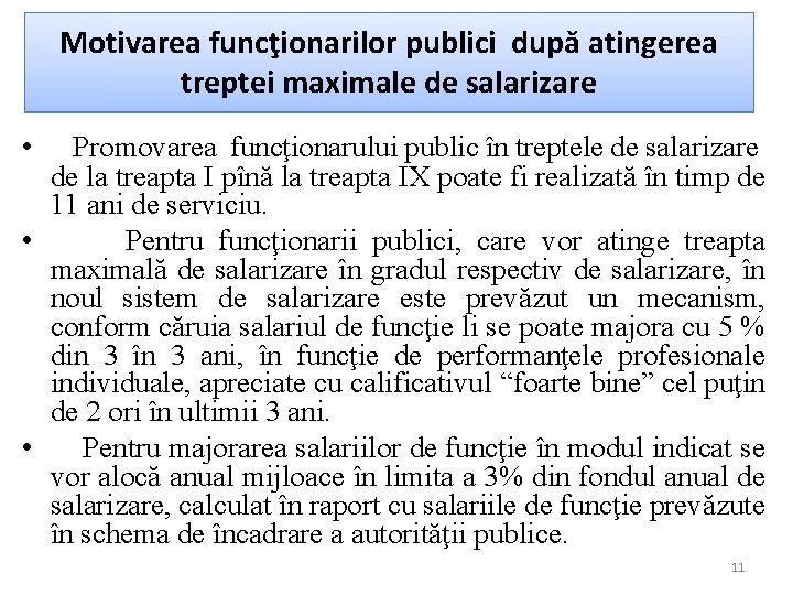 Motivarea funcţionarilor publici după atingerea treptei maximale de salarizare • Promovarea funcţionarului public în