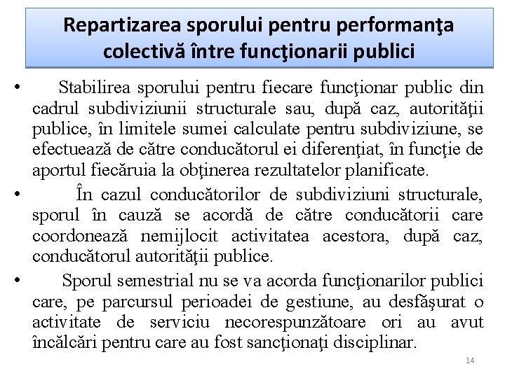 Repartizarea sporului pentru performanţa colectivă între funcţionarii publici • Stabilirea sporului pentru fiecare funcţionar