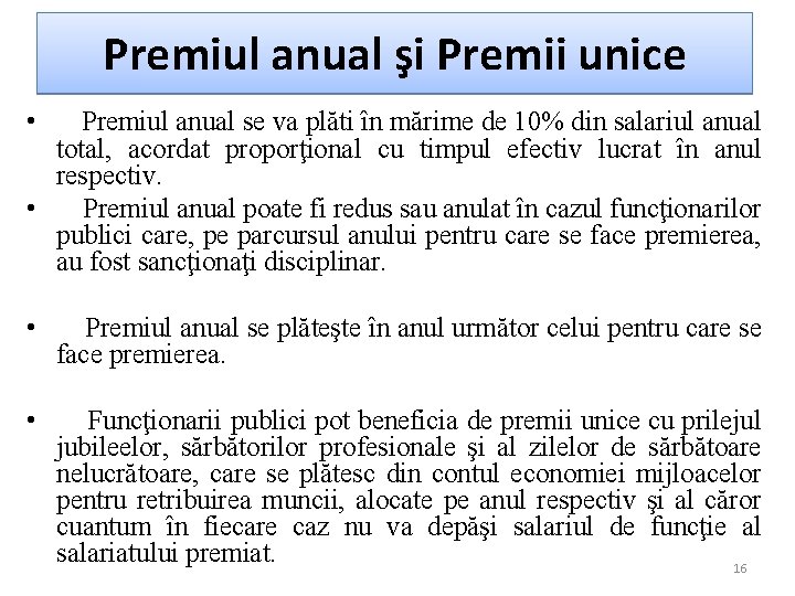 Premiul anual şi Premii unice • Premiul anual se va plăti în mărime de