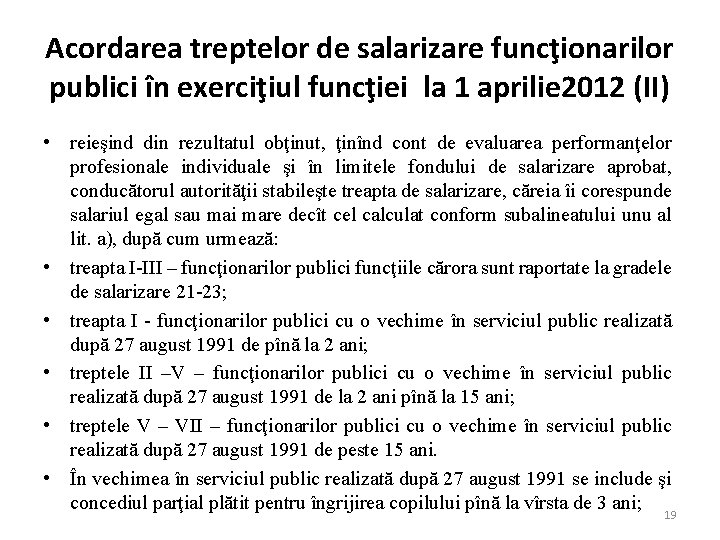 Acordarea treptelor de salarizare funcţionarilor publici în exerciţiul funcţiei la 1 aprilie 2012 (II)