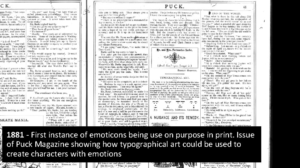 1881 - First instance of emoticons being use on purpose in print. Issue of
