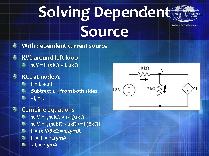 Solving Dependent Source With dependent current source KVL around left loop 10 V =