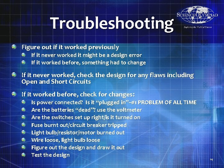 Troubleshooting Figure out if it worked previously If it never worked it might be
