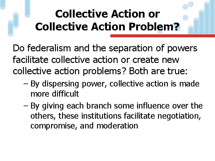 Collective Action or Collective Action Problem? Do federalism and the separation of powers facilitate