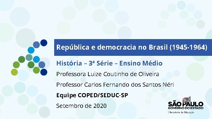 República e democracia no Brasil (1945 -1964) História – 3ª Série – Ensino Médio