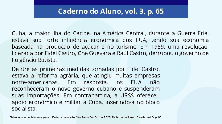 Caderno do Aluno, vol. 3, p. 65 Cuba, a maior ilha do Caribe, na