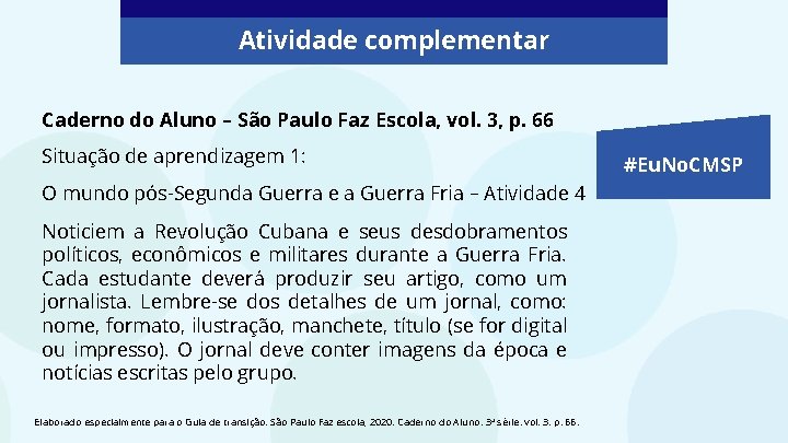 Atividade complementar Caderno do Aluno – São Paulo Faz Escola, vol. 3, p. 66