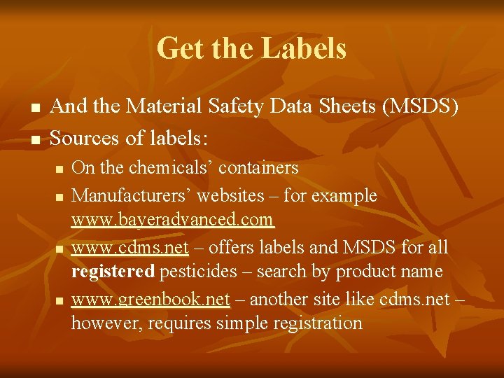 Get the Labels n n And the Material Safety Data Sheets (MSDS) Sources of