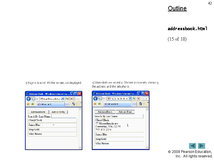 Outline 42 addressbook. html (15 of 18) 2008 Pearson Education, Inc. All rights reserved.
