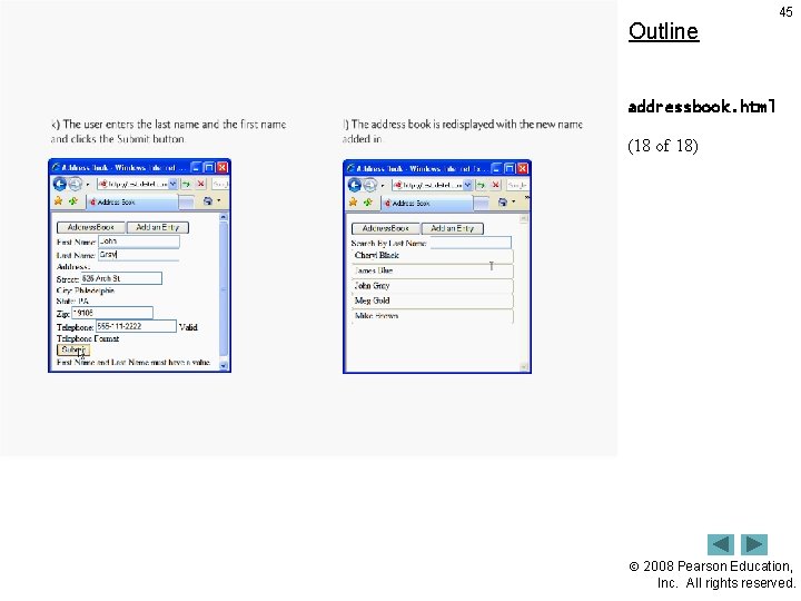 Outline 45 addressbook. html (18 of 18) 2008 Pearson Education, Inc. All rights reserved.