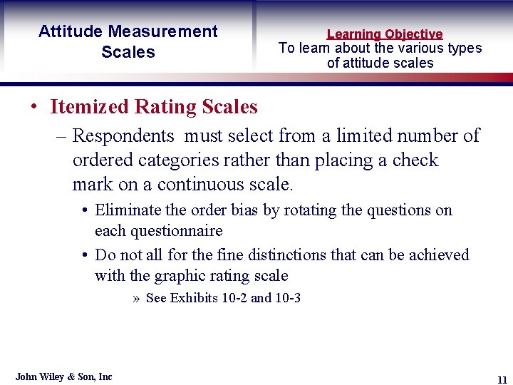 Attitude Measurement Scales Learning Objective To learn about the various types of attitude scales