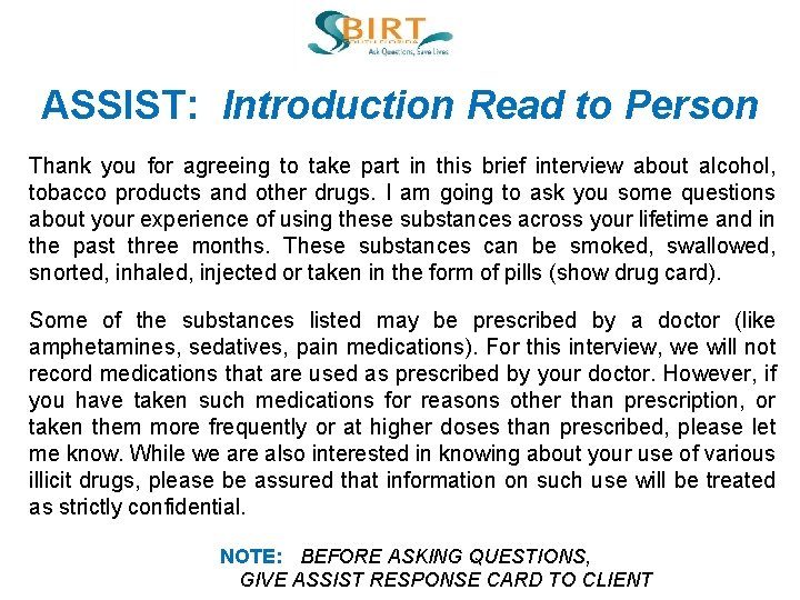 ASSIST: Introduction Read to Person Thank you for agreeing to take part in this