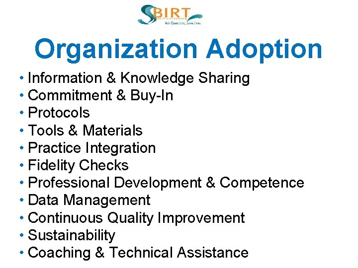 Organization Adoption • Information & Knowledge Sharing • Commitment & Buy-In • Protocols •