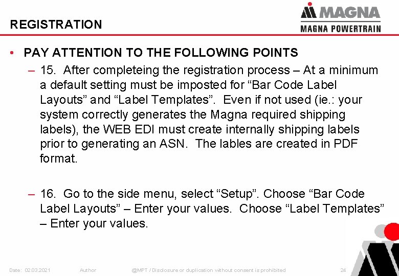 REGISTRATION • PAY ATTENTION TO THE FOLLOWING POINTS – 15. After completeing the registration