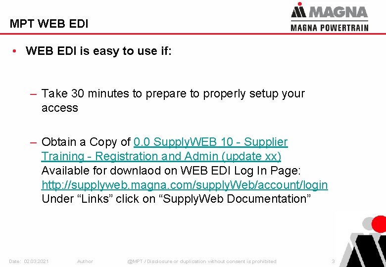 MPT WEB EDI • WEB EDI is easy to use if: – Take 30