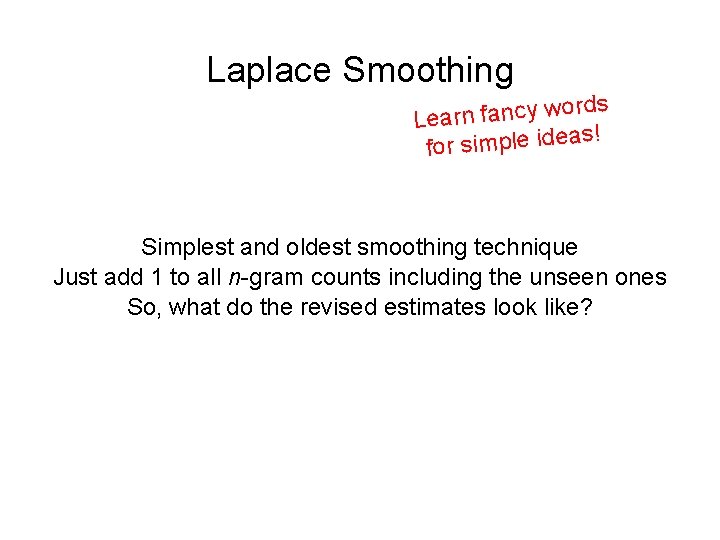 Laplace Smoothing ords w y c n a f n r a e L