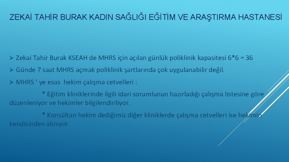 ZEKAİ TAHİR BURAK KADIN SAĞLIĞI EĞİTİM VE ARAŞTIRMA HASTANESİ Ø Zekai Tahir Burak KSEAH