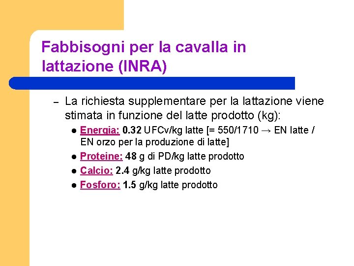 Fabbisogni per la cavalla in lattazione (INRA) – La richiesta supplementare per la lattazione