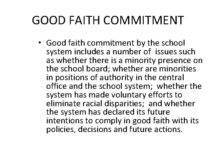GOOD FAITH COMMITMENT • Good faith commitment by the school system includes a number