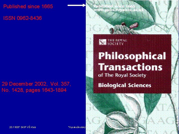 Published since 1665 ISSN 0962 -8436 29 December 2002, Vol. 357, No. 1428, pages