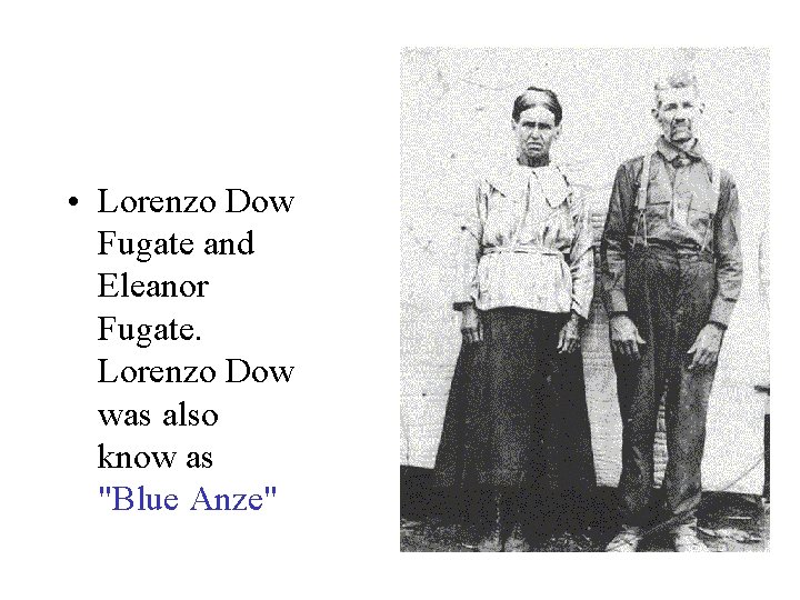  • Lorenzo Dow Fugate and Eleanor Fugate. Lorenzo Dow was also know as