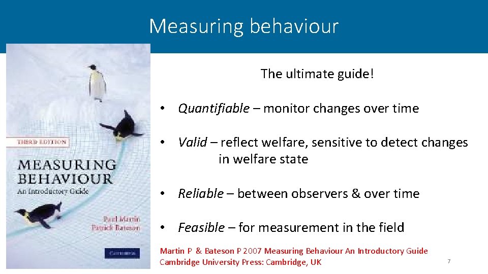 Measuring behaviour The ultimate guide! • Quantifiable – monitor changes over time • Valid
