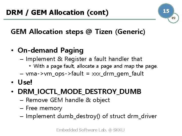 DRM / GEM Allocation (cont) GEM Allocation steps @ Tizen (Generic) • On-demand Paging