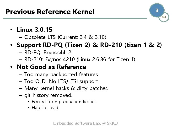 Previous Reference Kernel 3 49 • Linux 3. 0. 15 – Obsolete LTS (Current: