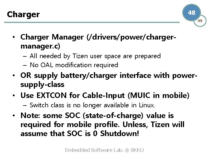Charger 48 49 • Charger Manager (/drivers/power/chargermanager. c) – All needed by Tizen user