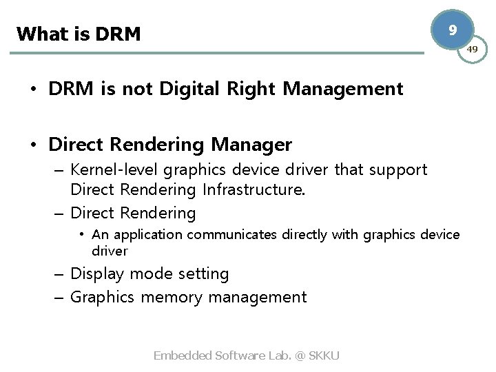 What is DRM 9 49 • DRM is not Digital Right Management • Direct