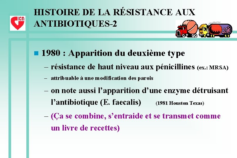HISTOIRE DE LA RÉSISTANCE AUX ANTIBIOTIQUES-2 n 1980 : Apparition du deuxième type –