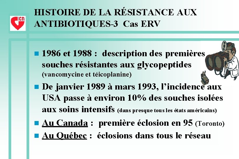 HISTOIRE DE LA RÉSISTANCE AUX ANTIBIOTIQUES-3 Cas ERV n 1986 et 1988 : description