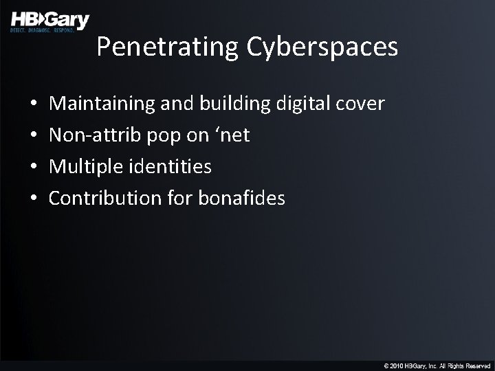 Penetrating Cyberspaces • • Maintaining and building digital cover Non-attrib pop on ‘net Multiple