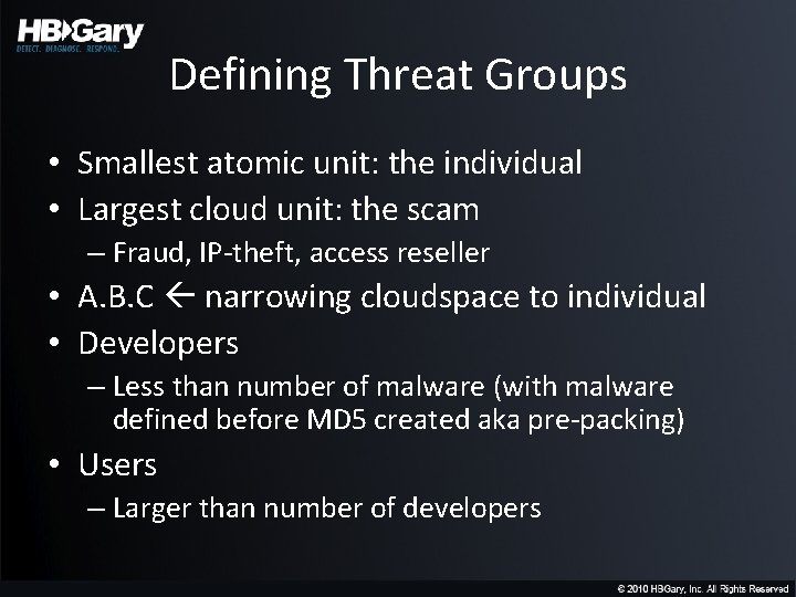 Defining Threat Groups • Smallest atomic unit: the individual • Largest cloud unit: the