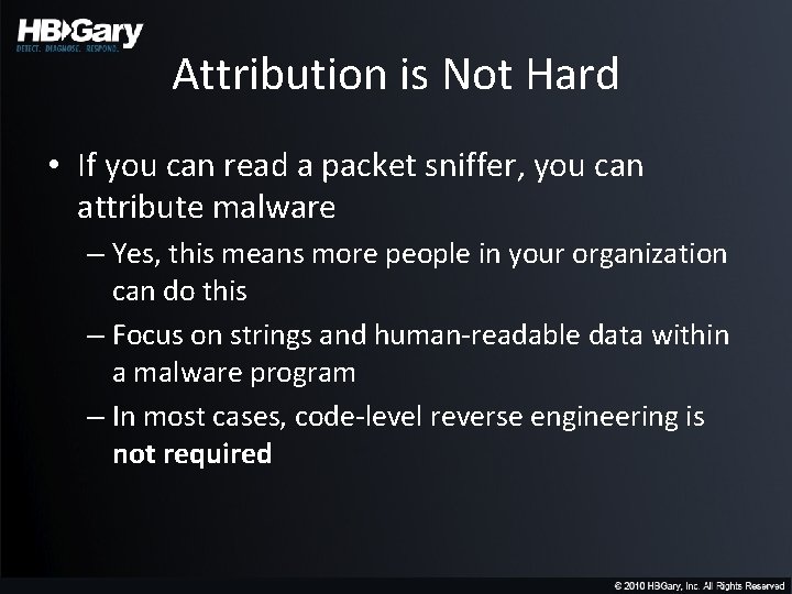 Attribution is Not Hard • If you can read a packet sniffer, you can